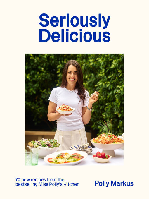 Title details for Seriously Delicious by Polly Markus - Available